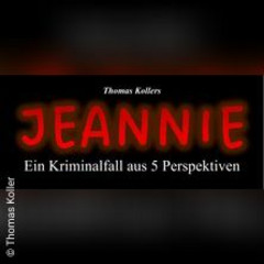 Jeannie - Ein Kriminalfall aus 5 Perspektiven