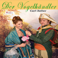 Der Vogelhändler - Carl Zeller