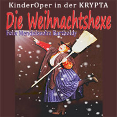 Die Weihnachtshexe - Kinderoper in der Krypta