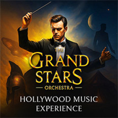 The Grand Stars Orchestra - Hollywood Music Experience