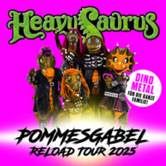 Heavysaurus - Pommesgabel Reload Tour 2025