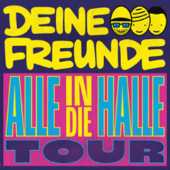 Deine Freunde - Alle in die Halle 2025