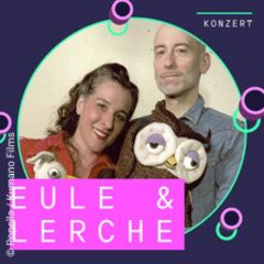 Eule & Lerche