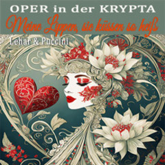 Meine Lippen, sie küssen so heiß - Lehár & Puccini