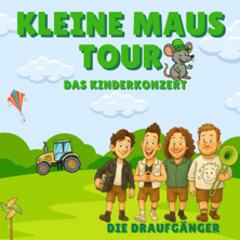 Draufgänger - kleine Maus Kinderkonzert