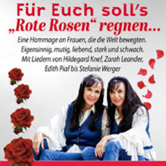 Für Euch soll’s rote Rosen regnen - Eine Hommage an Frauen, die die Welt bewegten