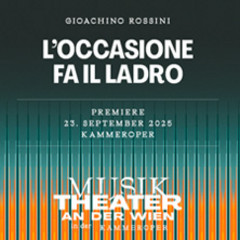 L'occasione fa il ladro - MusikTheater an der Wien in der Kammeroper