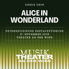 Alice im Wonderland - MusikTheater an der Wien
