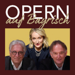 Opern auf Bayrisch 2025