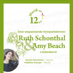 Musik am 12ten - Ruth Schonthal & Amy Beach