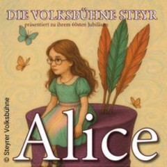 Die Steyrer Volksbühne präsentiert - Alice
