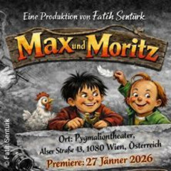 Max & Moritz - Eine Produktion von Fatih Sentürk