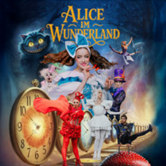 Alice im Wunderland - Theater -und Zirkusshow für die ganze Familie!